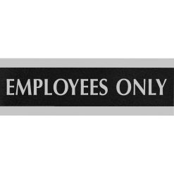 Alternative view of Headline Century Employees Only Sign